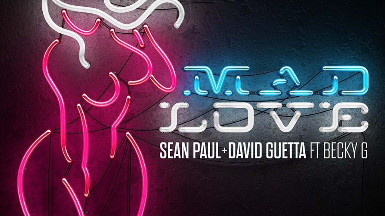 Музыка sean paul. Sean Paul, David Guetta - Mad Love ft. Becky g. Sean Paul Mad Love. Becky g Mad Love. David Guetta Mad Love.